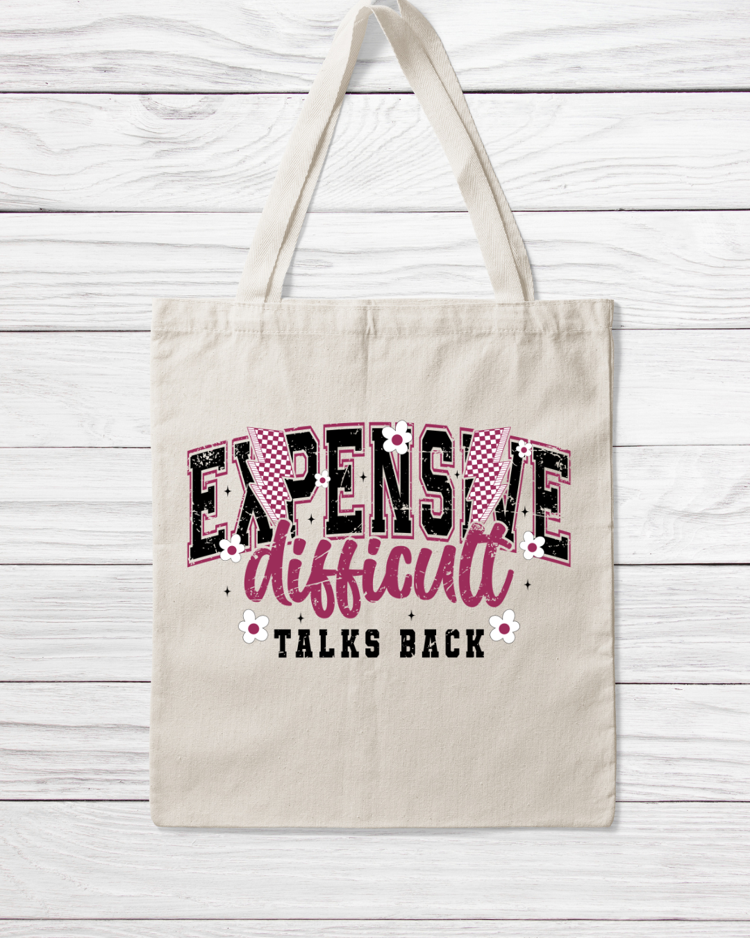 Expensive Difficult and Talks Back Tote