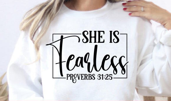 She is Fearless Proverbs 31:25 Scripture Tee (up to 5X)
