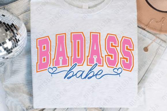 Badass Babe Tee (up to 5X) 7.11.25