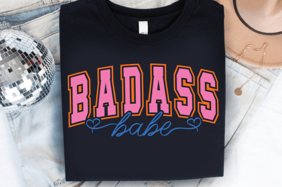 Badass Babe Tee (up to 5X) 7.11.25