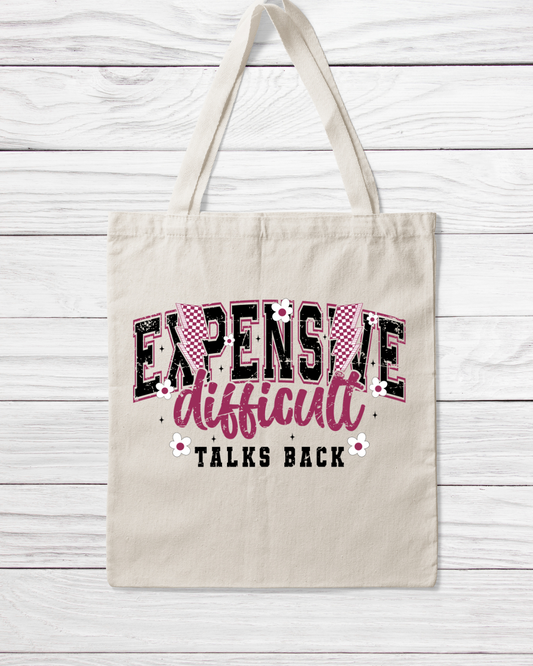 Expensive Difficult and Talks Back Tote