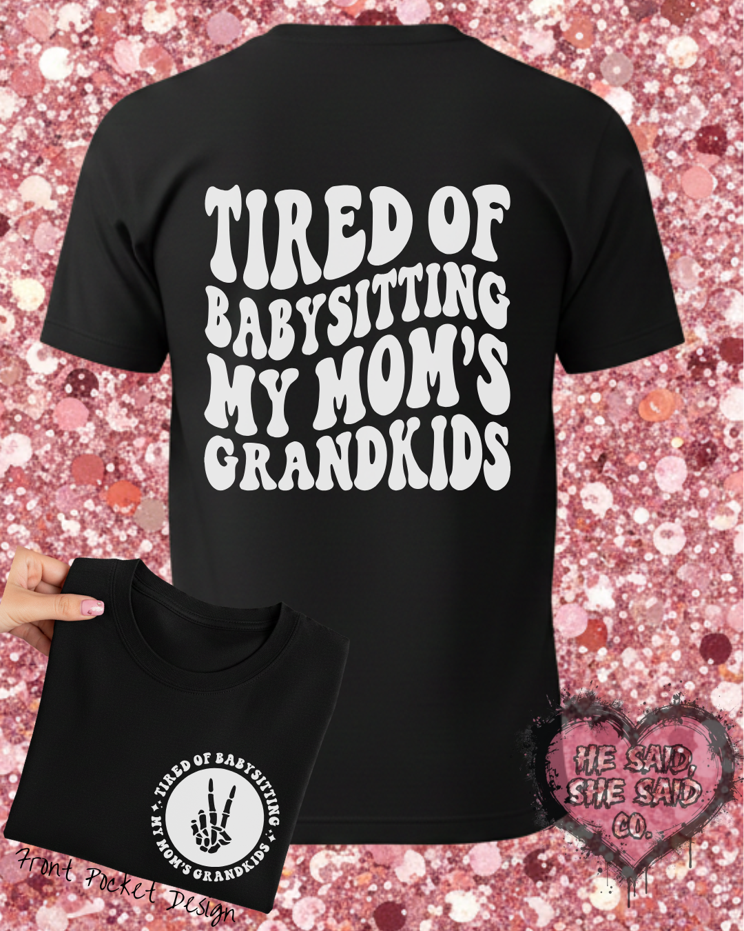 Tired of Babysitting Tee (up to 5X) 12.22.25