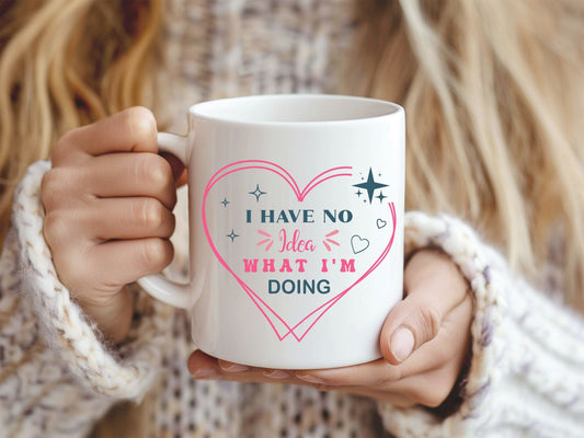 Ceramic Mug Heart No Idea Sarcastic Cup 11 or 15 oz w/FREE GIFT BOX!