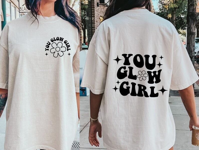 You Glow Girl Tee 2.21.24