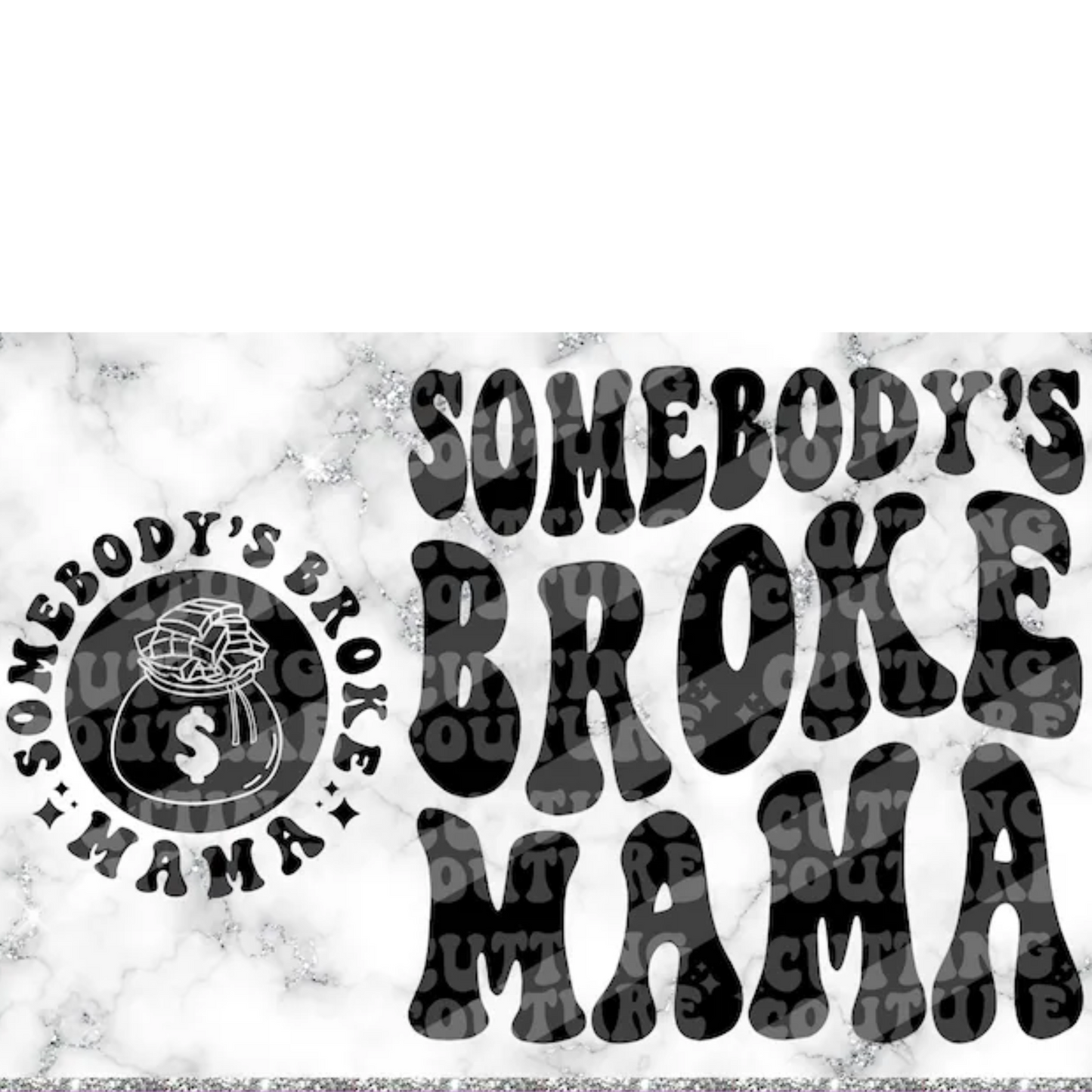 Somebody’s Broke Mama Tee 2.2.24