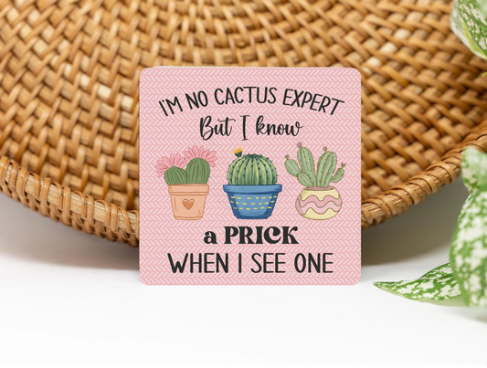 I Know A Prick 3x3 Flat Fridge Magnet, Locker Magnet