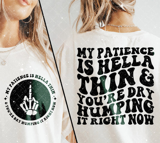 My Patience Is Hella Thin Tee 1.17.24