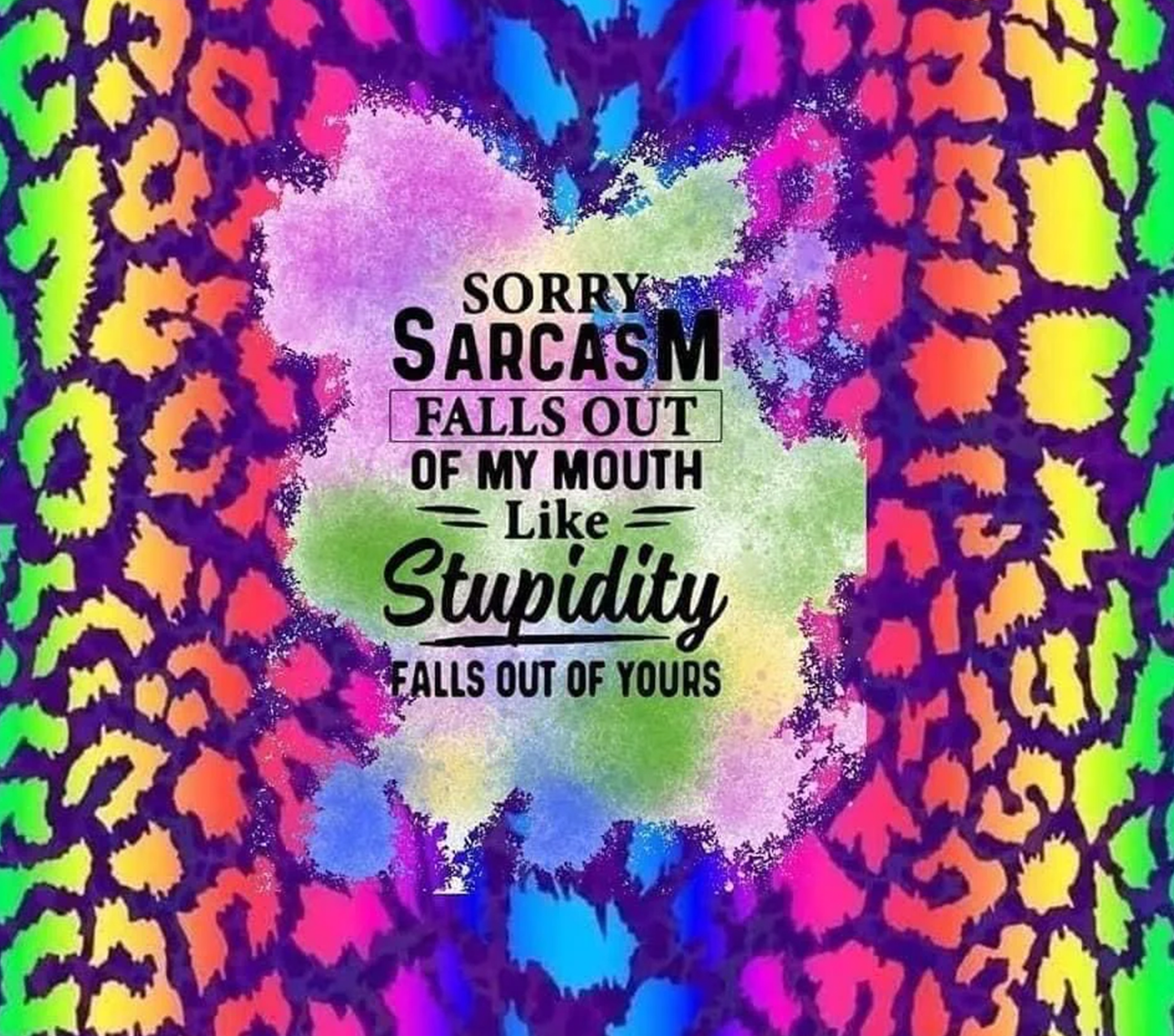 Sarcasm Falls Out Tumbler