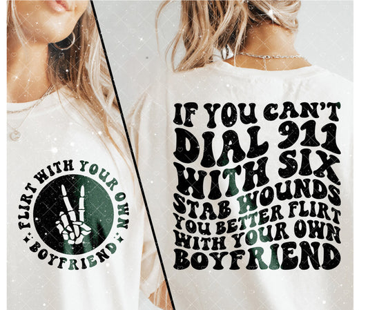 If You Can’t Dial 911 (Boyfriend) Tee 1.19.24