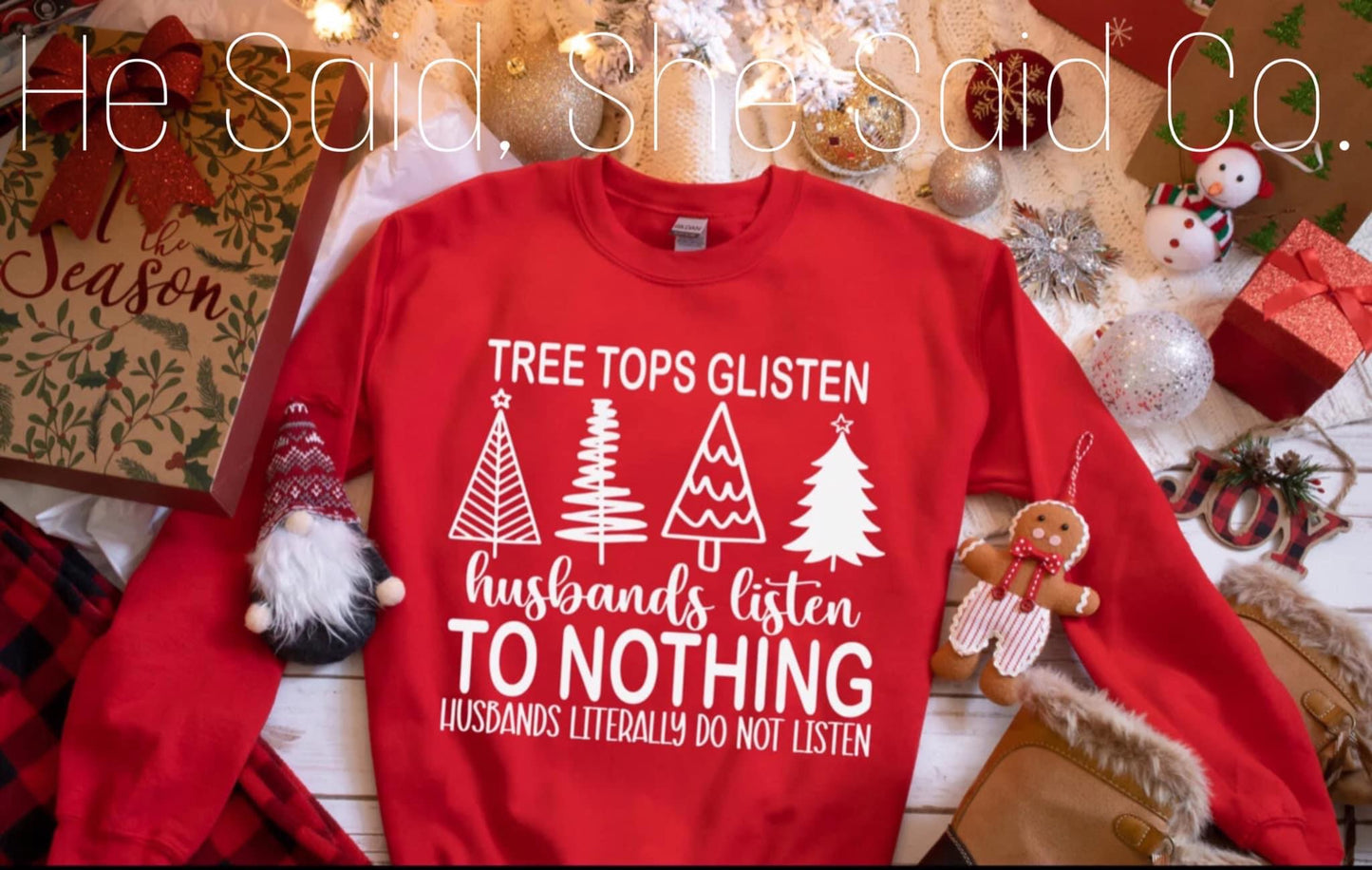 Christmas They Don’t Listen Sweatshirt (up to 4X)