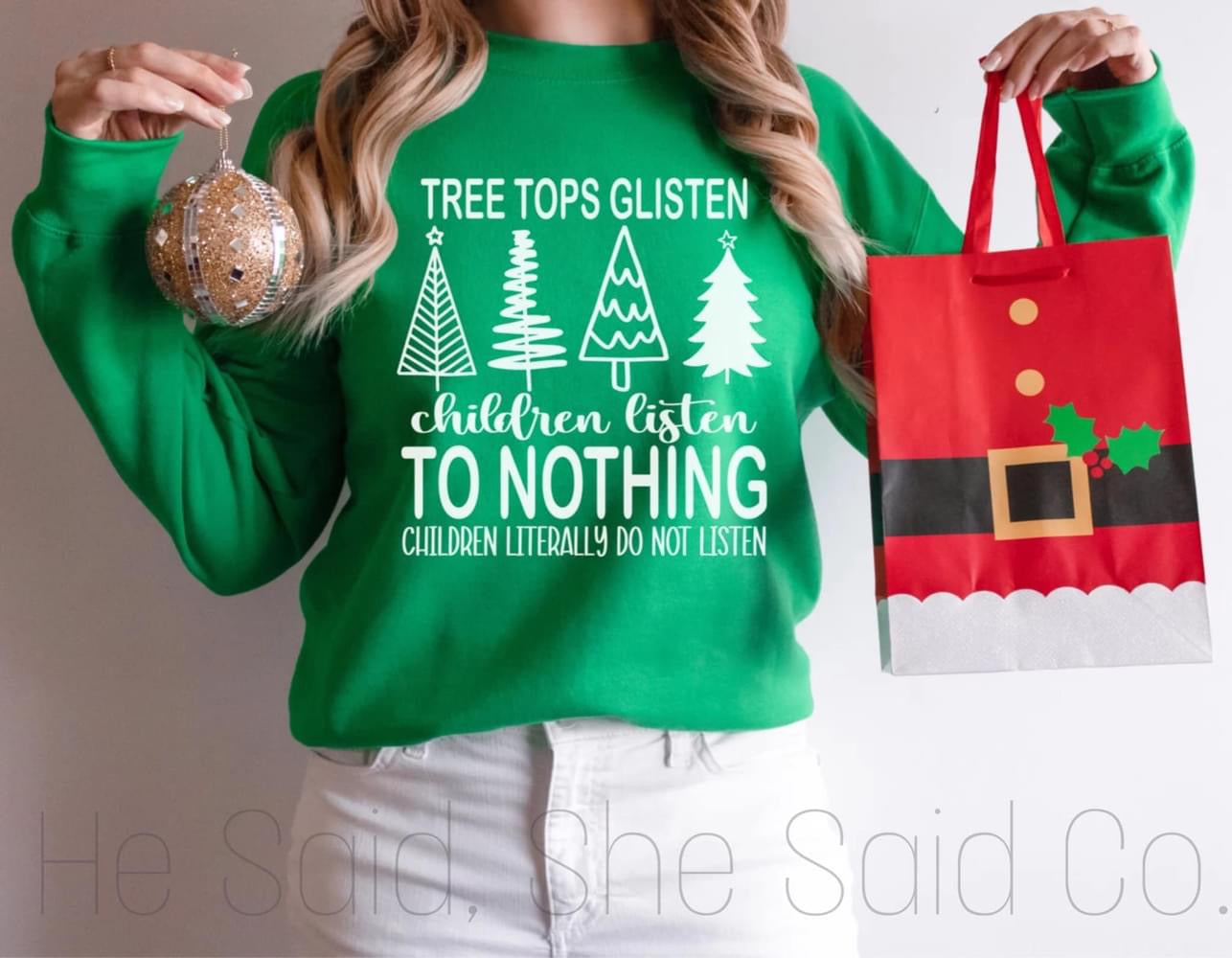 Christmas They Don’t Listen Sweatshirt (up to 4X)