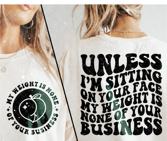 Unless I’m Sitting On You Face Tee 1.18.24