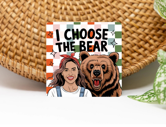 I Choose The Bear 3x3 Flat Fridge Magnet, Locker Magnet