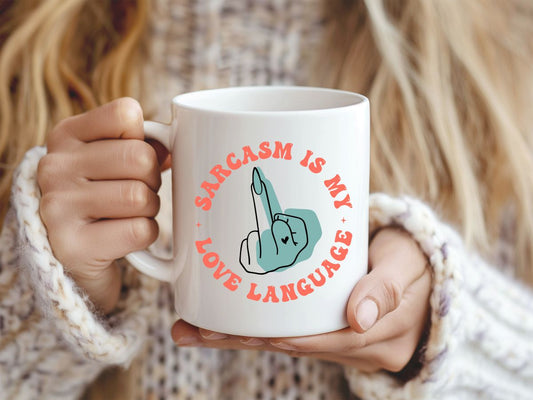 Ceramic Mug My Love Language Sarcastic Cup 11 or 15 oz w/FREE GIFT BOX!