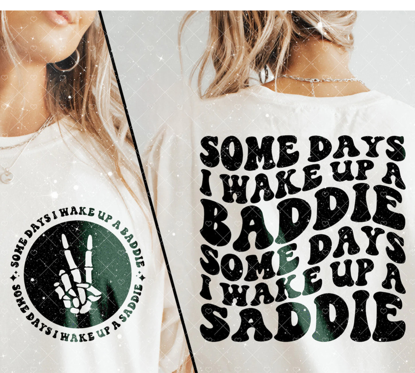 Some Days a Baddie Some Days a Saddie Tee 1.18.24