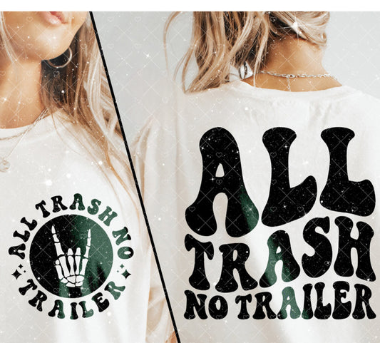 All Trash No Trailer Tee 1.19.24