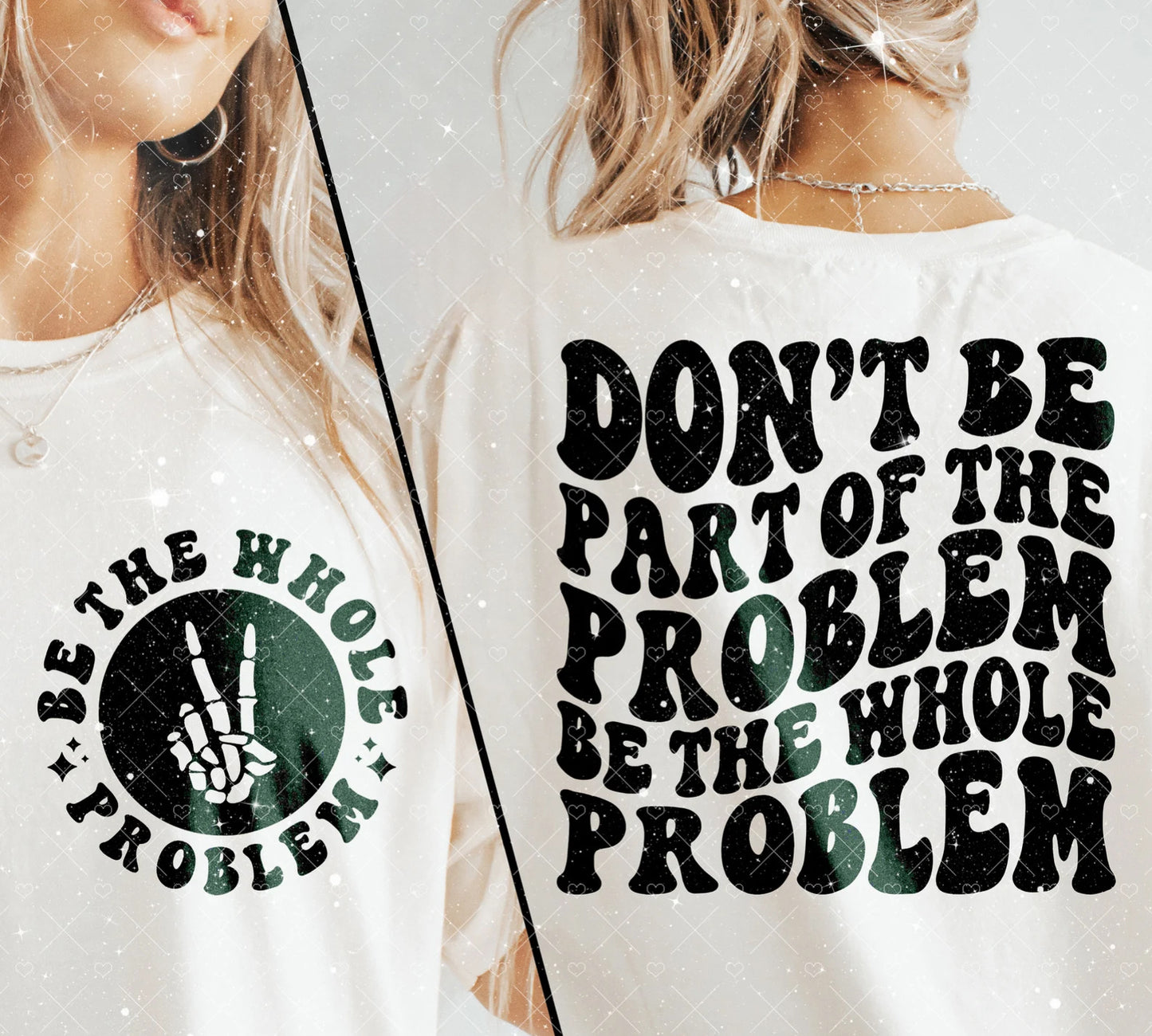 Be The Whole Problem Tee 1.17.24