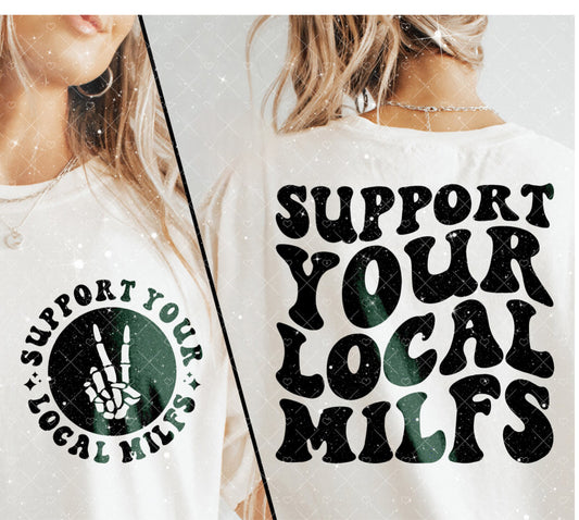 Support Your Local Milf Tee 1.18.24