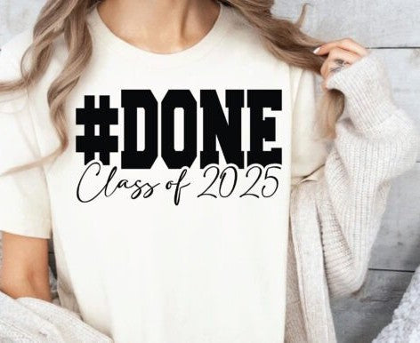 #DONE Grad Tee (up to 5X) 6.20.25