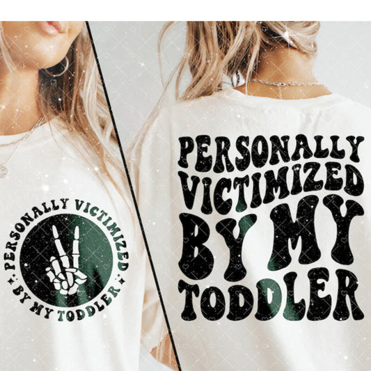 Victimized By My Toddler Tee 2.2.24