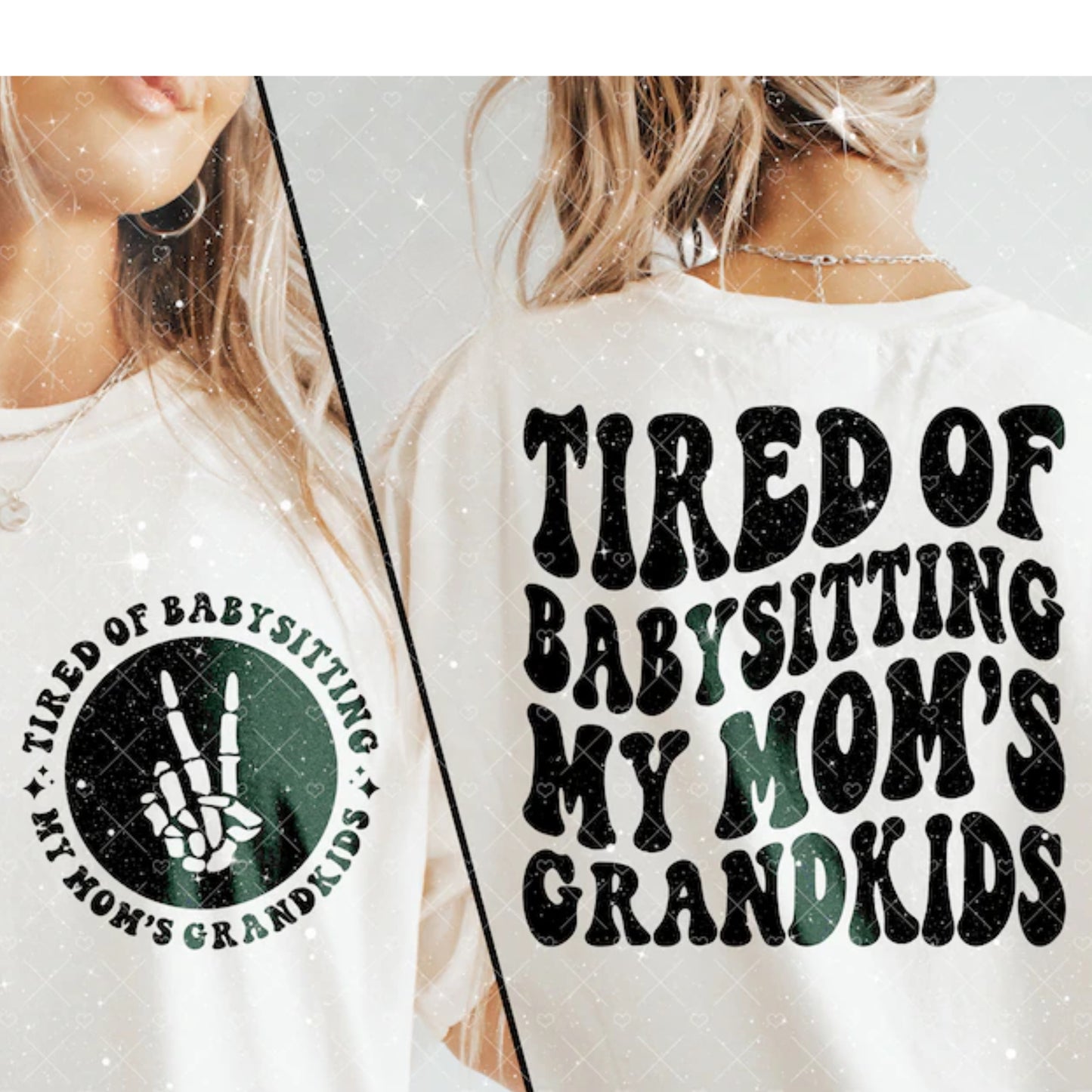 Tired of Babysitting My Mom’s Grandkids Tee 1.31.24