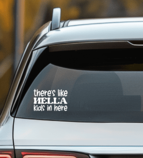 There's Like Hella Kids in Here Decal Personalized