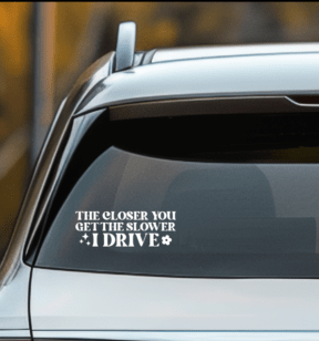 The Closer You Get Decal Personalized