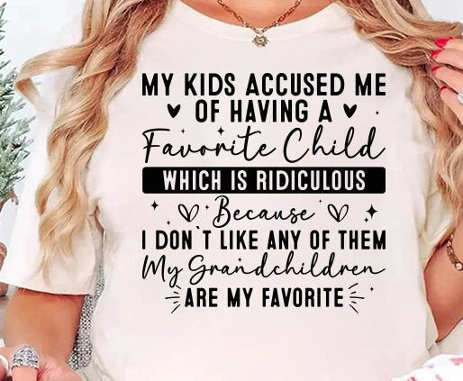 My Grandchildren Are My Favorite Tee (up to 5X) 5.6.25
