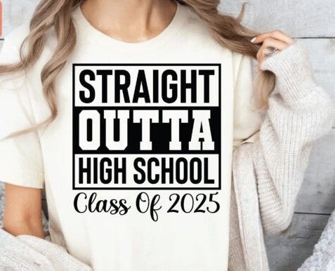 Straight Outta High School Grad Tee (up to 5X) 6.20.25