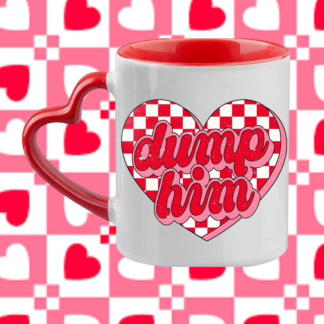 Dump Him Red Heart Handle Mug 2024 Valentine’s Day