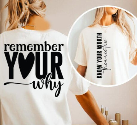 Remember Your Why Tee (up to 5X) 5.6.25