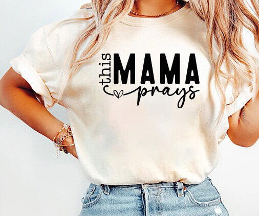 This Mama Prays Tee (up to 5X) 5.6.25