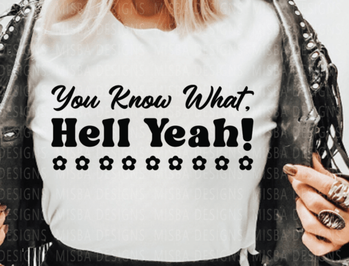 Hell Yeah! Tee (up to 5X) 7.11.25