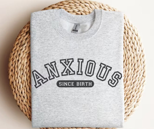 Anxious Since Birth Varsity Tee 2.9.24