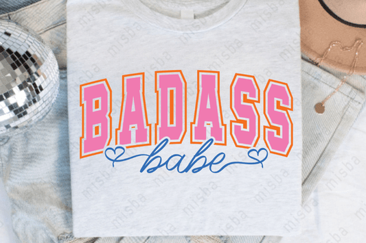 Badass Babe Tee (up to 5X) 7.11.25