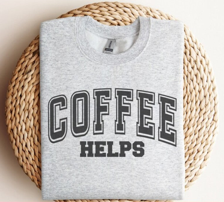 Coffee Helps Varsity Tee 2.9.24