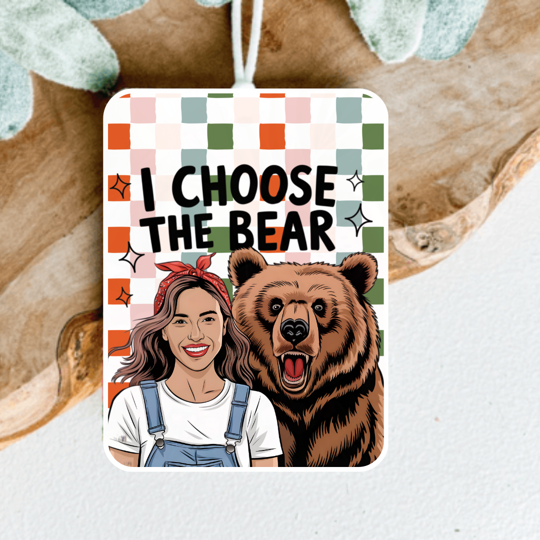I Choose the Bear Car Air Freshener, Car Freshie, Car Freshy, Car decoration
