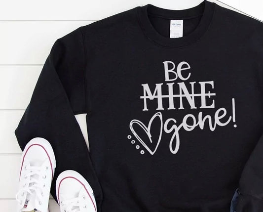 Adult Valentine Be Gone Sweatshirt (up to 4X)