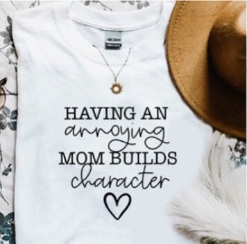 Mom Mama Mommy Tee Tshirt Annoying Mom Extended Sizes Available